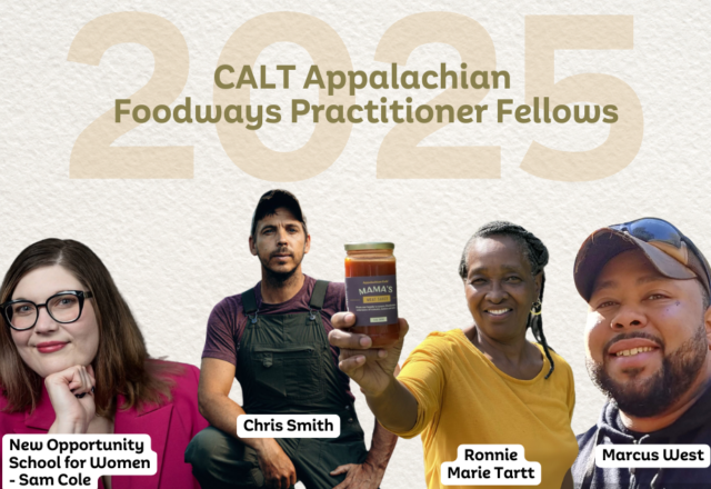 Social media tile with the words CALT Appalachian Foodways Practitioner Fellows and photos of the four fellows.